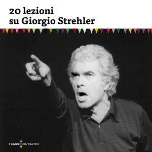 20 lezioni su Giorgio Strehler