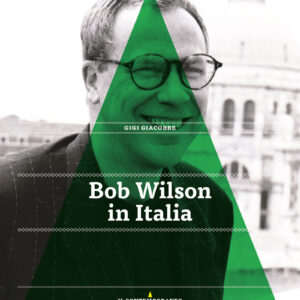 Bob Wilson in Italia