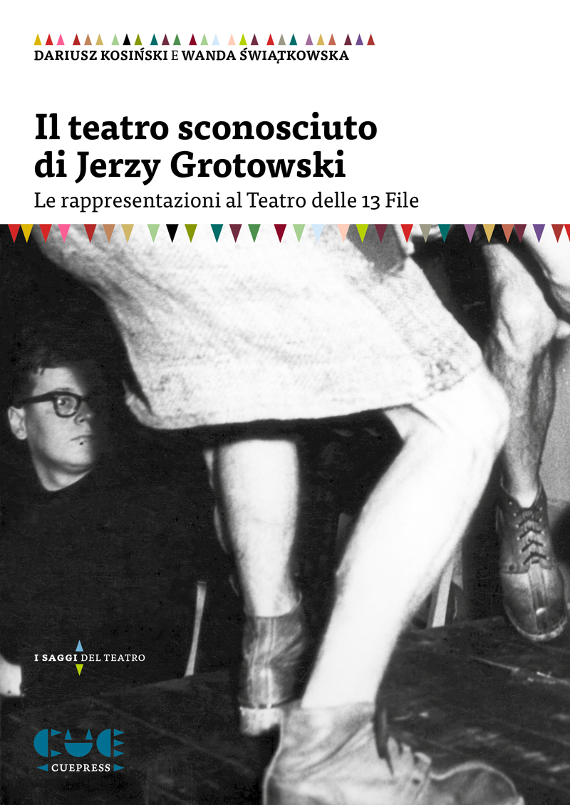 Dariusz kosinski wanda swiatkowska il teatro sconosciuto di jerzy grotowski 