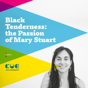 Black Tenderness: The Passion of Mary Stuart — Edizione inglese