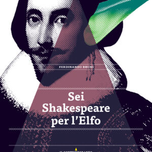 Sei Shakespeare per l’Elfo