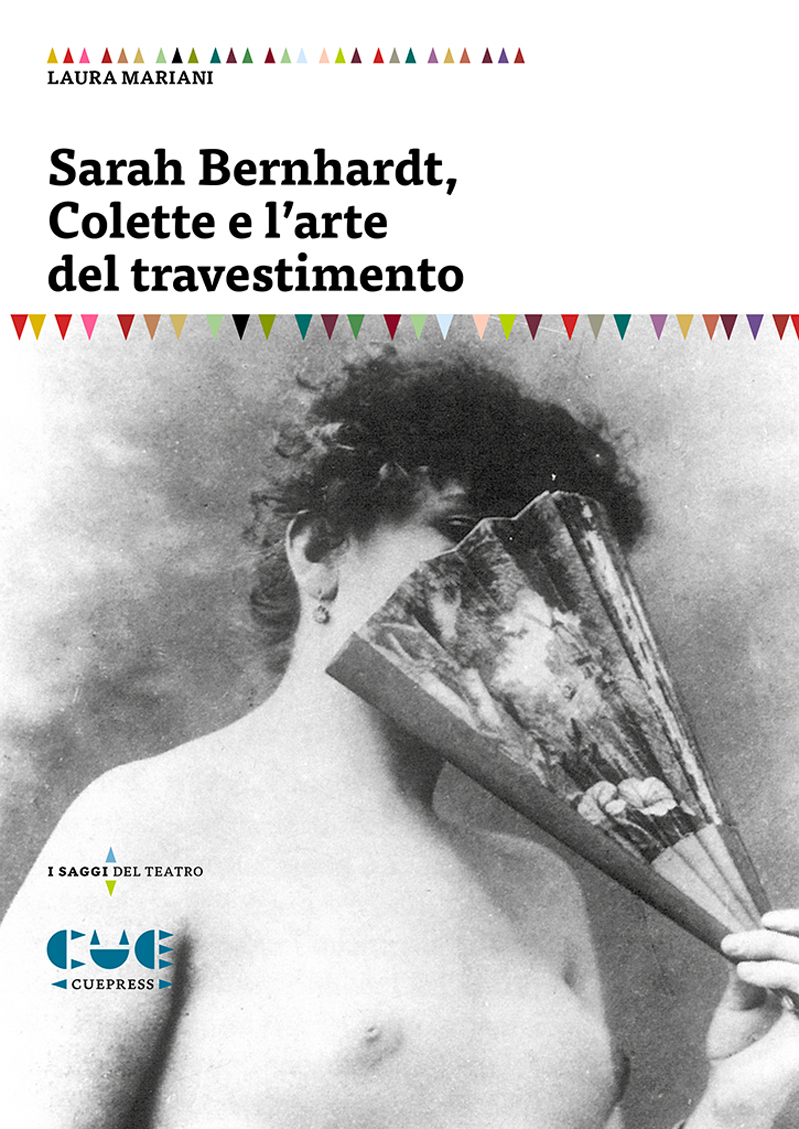 Laura mariani sarah bernhardt colette e larte del travestimento 