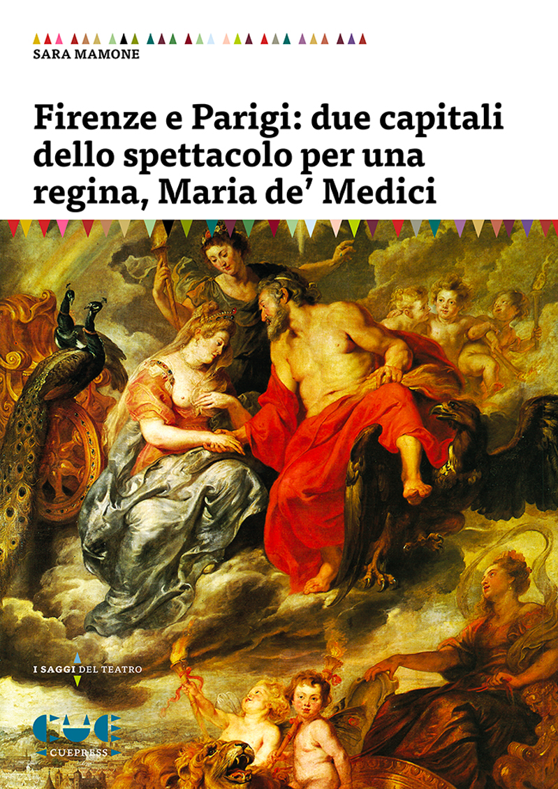 Mamone sara firenze e parigi due capitali dello spettacolo per una regina maria de medici 