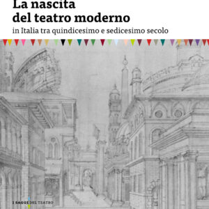 La nascita del teatro moderno in Italia tra quindicesimo e sedicesimo secolo