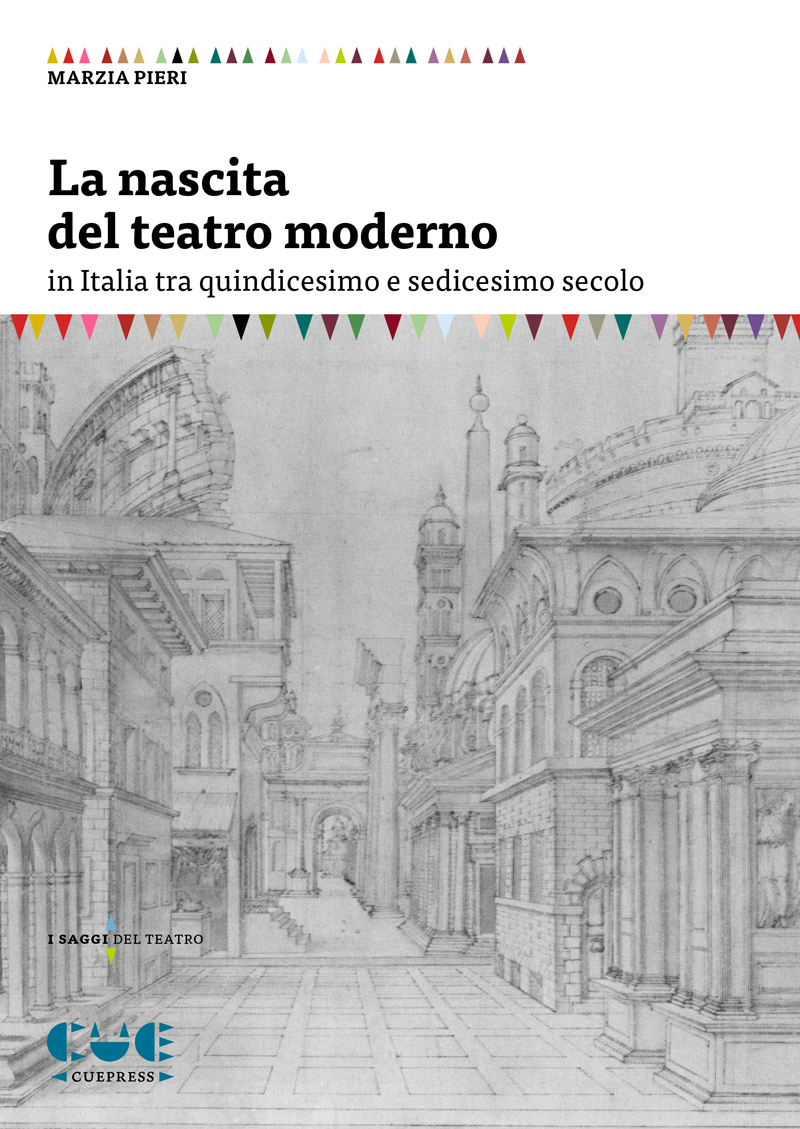 Marzia pieri la nascita del teatro moderno in italia tra quindicesimo e sedicesimo secolo 