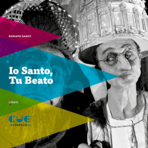Io santo, tu beato