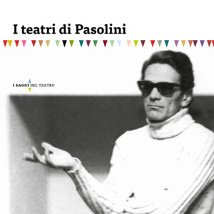 I teatri di Pasolini