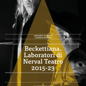 Beckettiana. Laboratori di Nerval Teatro 2015-23